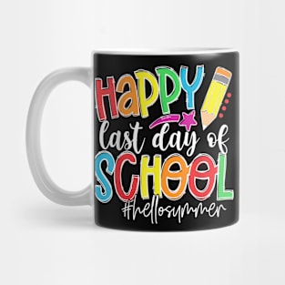 Last Day Of School Teacher Kids Graduation Last Day Mug